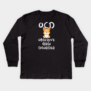 OCD Obsessive Corgi Disorder Kids Long Sleeve T-Shirt